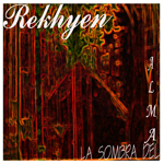REKHYEN - La sombra del alma (2009)